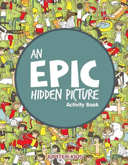 An EPIC Hidden Picture Activity Book - Paperback