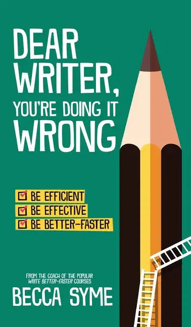 Dear Writer, You're Doing It Wrong - Hardcover