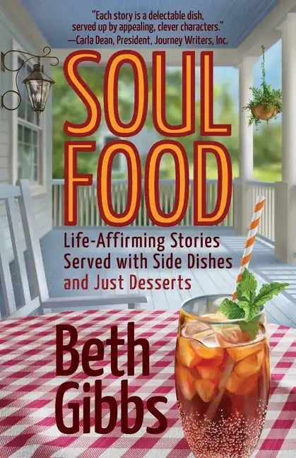 Soul Food: Life-Affirming Stories Served with Side Dishes and Just Desserts - Paperback
