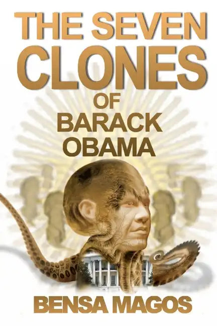 The Seven Clones of Barack Obama - Paperback