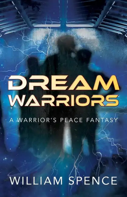 Dream Warriors: A Warrior's Peace Fantasy - Paperback