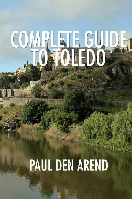 Complete Guide to Toledo - Paperback
