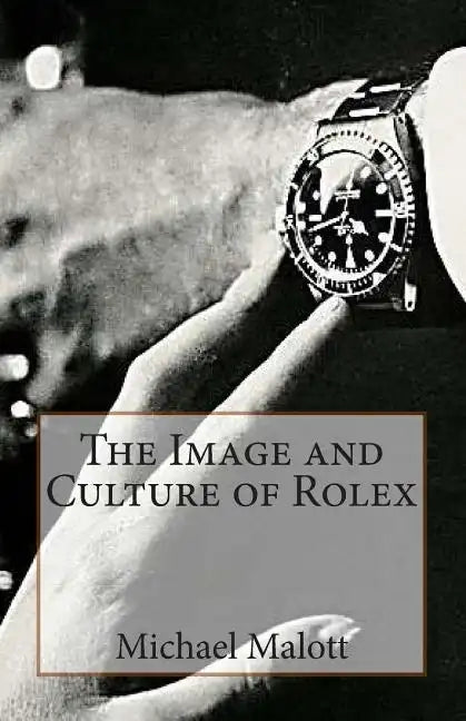 The Image and Culture of Rolex - Paperback