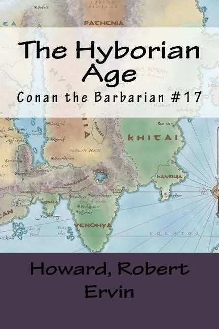 The Hyborian Age: Conan the Barbarian #17 - Paperback