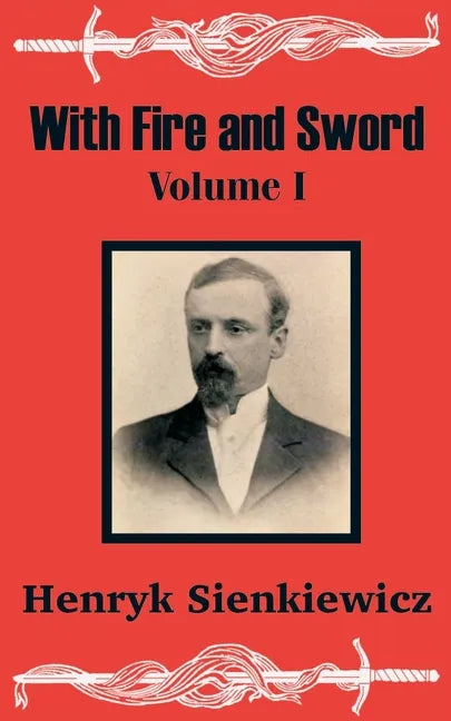 With Fire and Sword (Volume One) - Paperback