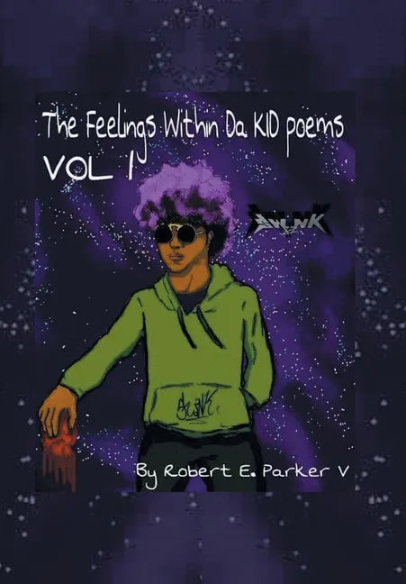 The Feelings Within a Kid Poems: Volume 1 - Hardcover