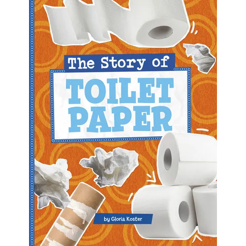 The Story of Toilet Paper - Paperback