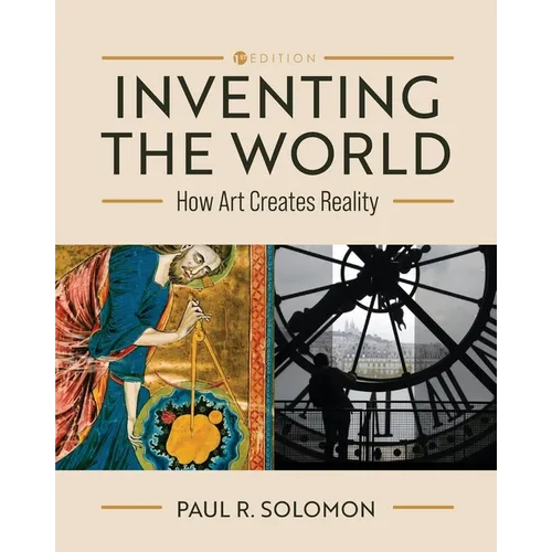 Inventing the World: How Art Creates Reality - Paperback