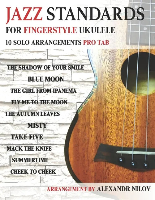 Jazz Standards For Fingerstyle Ukulele: 10 Arrangements For Ukulele Solo - Paperback