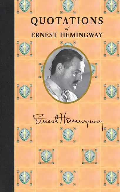 Quotations of Ernest Hemingway - Hardcover