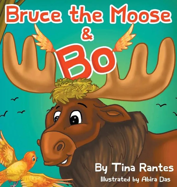 Bruce the Moose and Bo - Hardcover