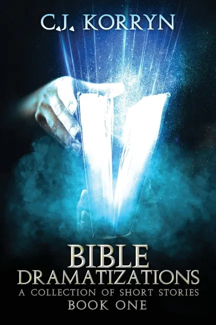 Bible Dramatizations: A Collection of Short Stories - Paperback