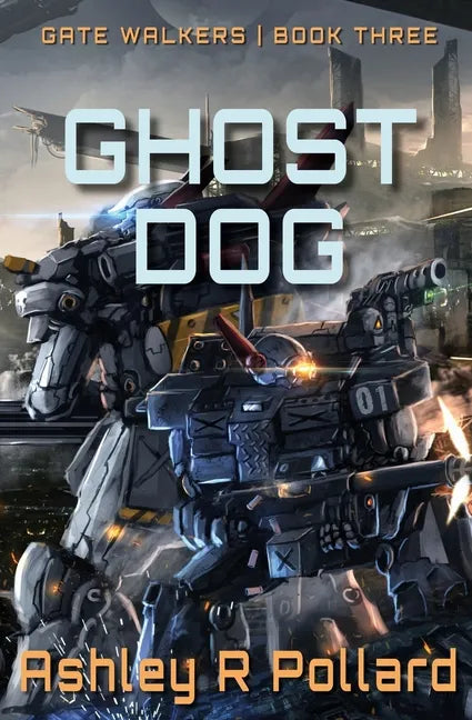 Ghost Dog: Military Science Fiction Across A Holographic Multiverse - Paperback
