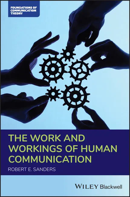 The Work and Workings of Human Communication - Paperback
