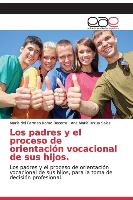 Los padres y el proceso de orientación vocacional de sus hijos. - Paperback