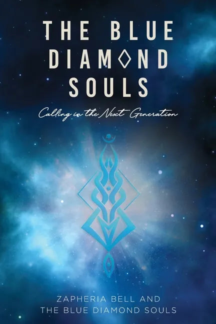 The Blue Diamond Souls: Calling in the Next Generation - Paperback