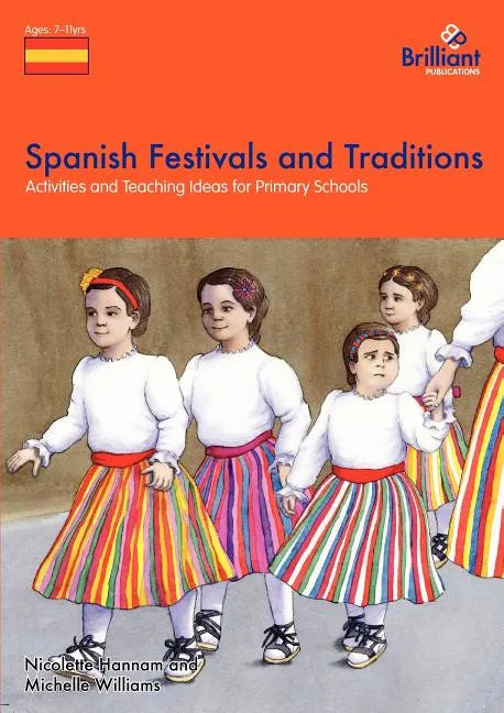 Spanish Festivals and Traditions - Activities and Teaching Ideas for Primary Schools - Paperback