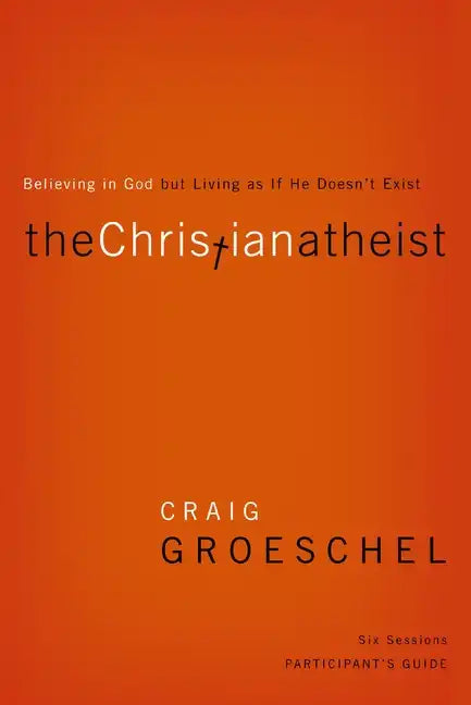 Christian Atheist Bible Study Participant's Guide Softcover - Paperback