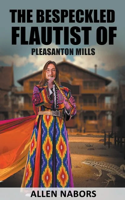 The Bespeckled Flautist of Pleasanton Mills - Paperback