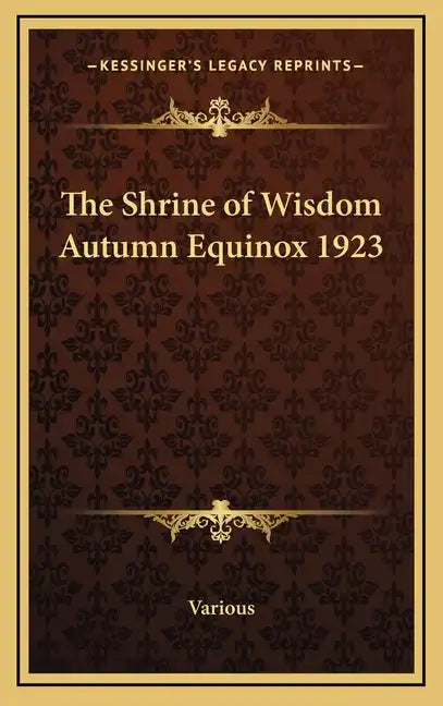 The Shrine of Wisdom Autumn Equinox 1923 - Hardcover