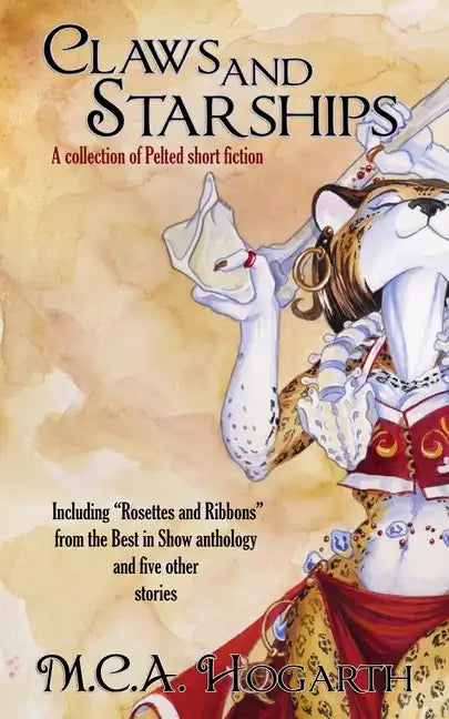 Claws and Starships: A Collection of Pelted Short Fiction - Paperback