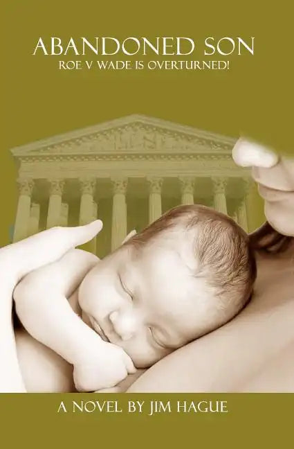 Abandoned Son: Roe vs Wade is Overturned! - Paperback