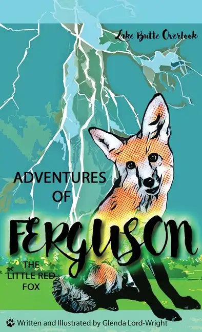 Adventures of Ferguson, the Little Red Fox: Lake Butte Overlook - Paperback