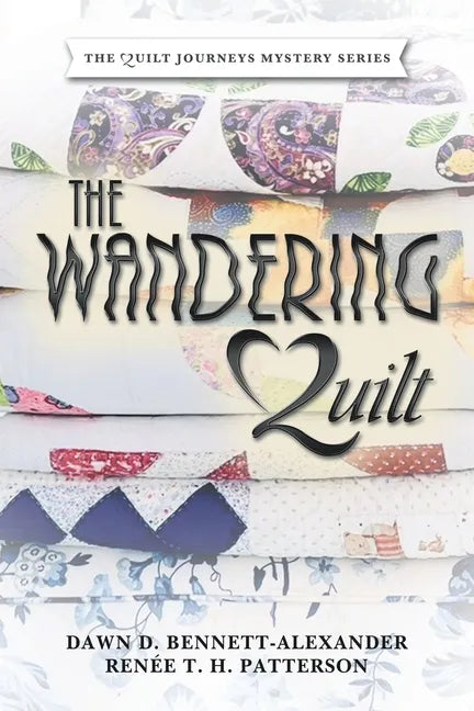 The Wandering Quilt: The Quilt Journeys Mystery Series - Paperback