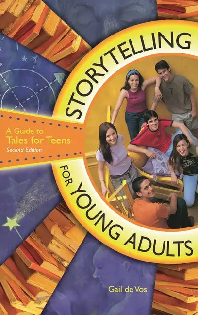 Storytelling for Young Adults: A Guide to Tales for Teens - Hardcover