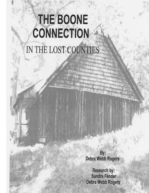 The Boone Connection: A Genealogical History of the Descendants of Israel Boone - Paperback