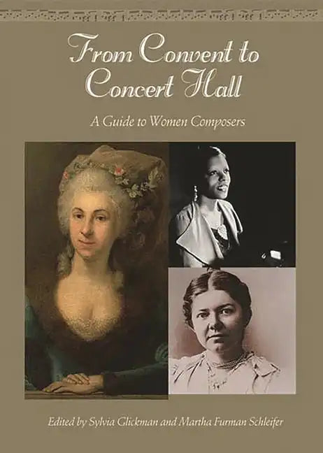 From Convent to Concert Hall: A Guide to Women Composers - Hardcover