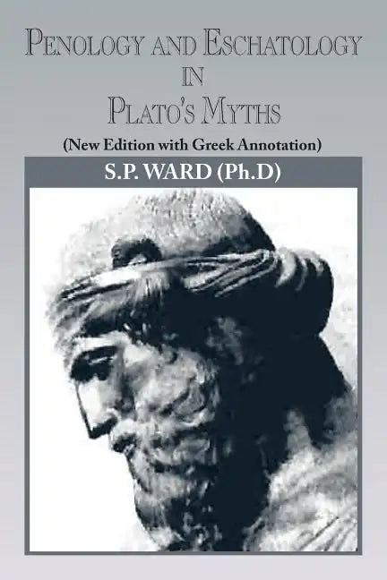 Penology and Eschatology in Plato's Myths: (New Edition with Greek Annotation) - Paperback