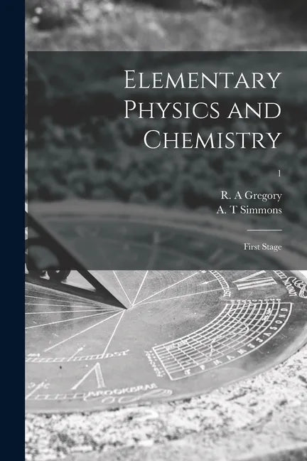 Elementary Physics and Chemistry: First Stage; 1 - Paperback