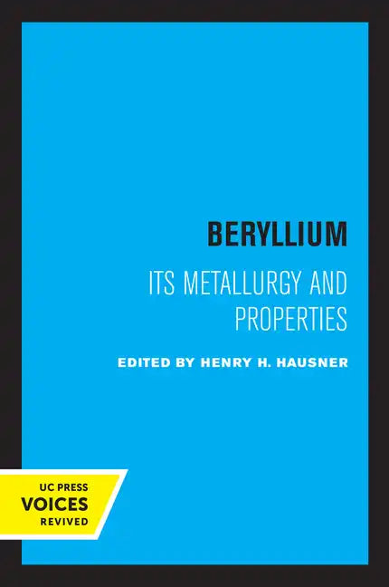 Beryllium: Its Metallurgy and Properties - Paperback