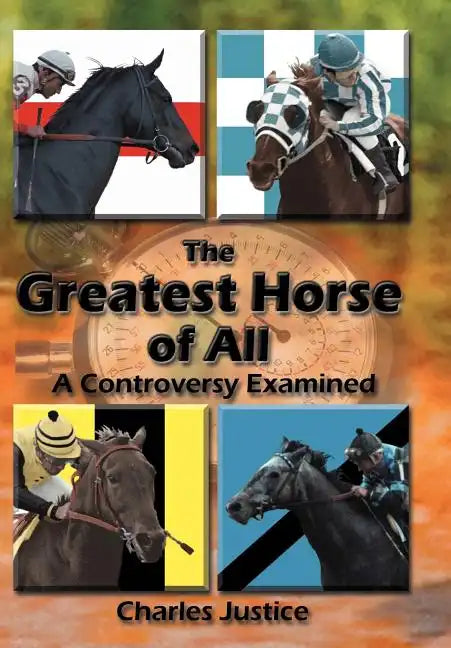 The Greatest Horse of All: A Controversy Examined - Hardcover