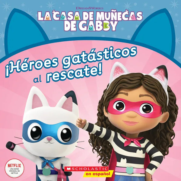 La Casa de Muñecas de Gabby: ¡Héroes Gatásticos Al Rescate! (Gabby's Dollhouse: Cat-Tastic Heroes to the Rescue!) - Paperback