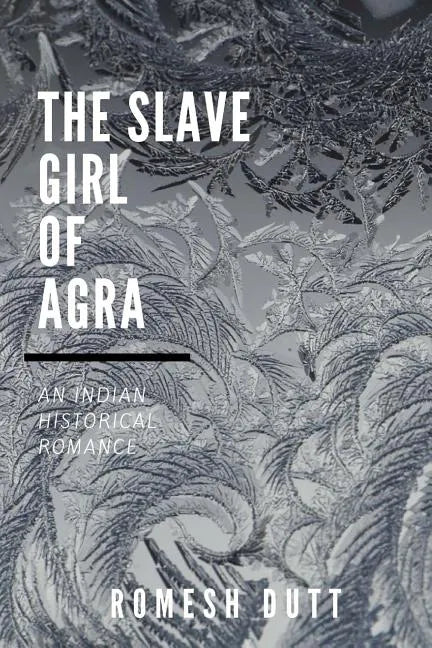 The Slave Girl of Agra: An Indian Historical Romance - Paperback