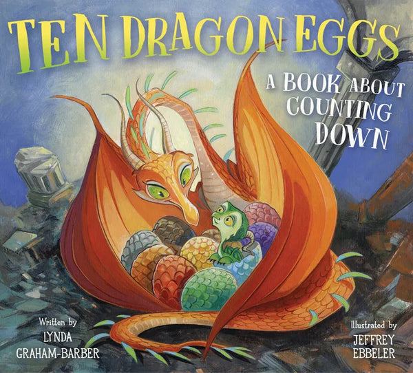 Ten Dragon Eggs: A Book about Counting Down - Hardcover