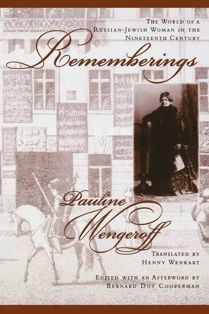 Rememberings: The World of a Russian-Jewish Woman in the Nineteenth Century - Paperback