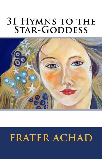 31 Hymns to the Star-Goddess - Paperback