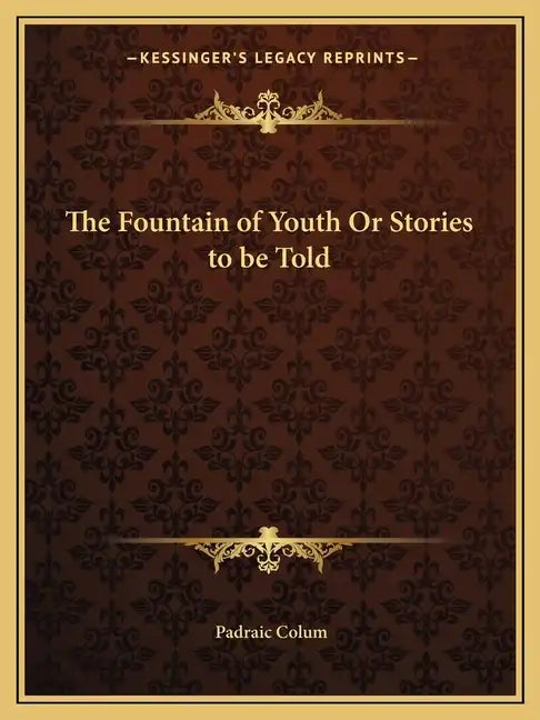 The Fountain of Youth Or Stories to be Told - Paperback