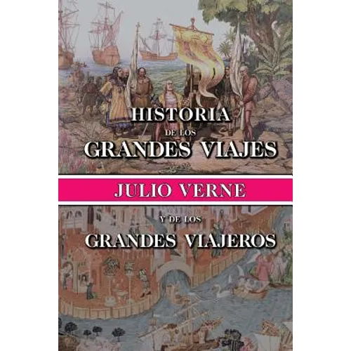Historia de los grandes viajes y de los grandes viajeros - Paperback