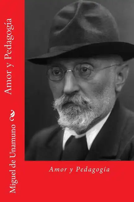 Amor y Pedagogia (Spanish Edition) - Paperback
