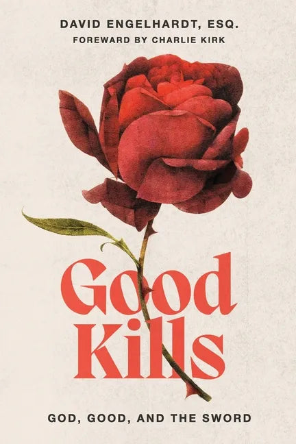 Good Kills: God, Good, and The Sword - Paperback