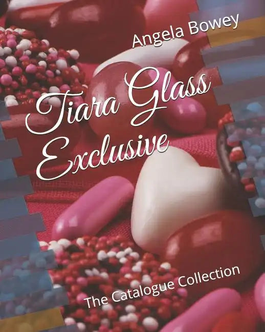 Tiara Glass Exclusive: The Catalogue Collection - Paperback
