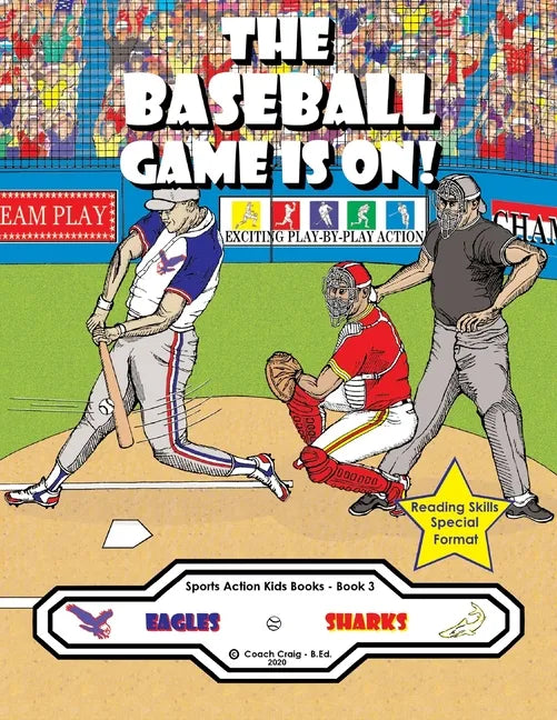 The Baseball Game Is On!: The Eagles vs. The Sharks! - Paperback
