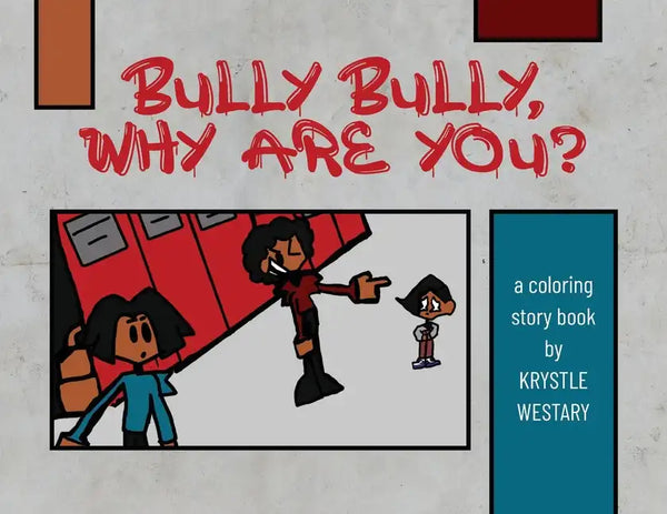 Bully Bully, Why Are You?: A coloring story book - Paperback