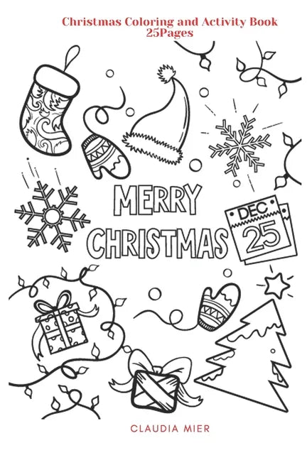 Merry Christmas: Christmas Coloring and Activity Book: 25Pages - Paperback