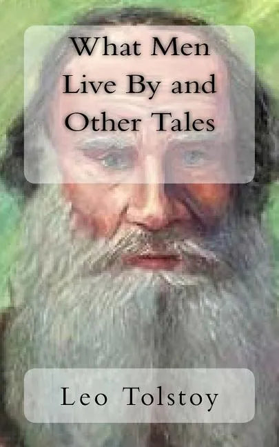 What Men Live By and Other Tales - Paperback