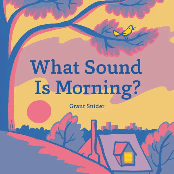 What Sound Is Morning? - Hardcover